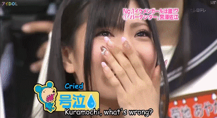 During an episode Kuramochi got over excited and started crying.